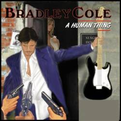 Bradley Cole : A Human Thing